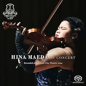 前田妃奈 IN CONCERT Recorded at Takasaki City Theatre 2024／HINA MAEDA IN CONCERT Recorded at Takasaki City Theatre 2024